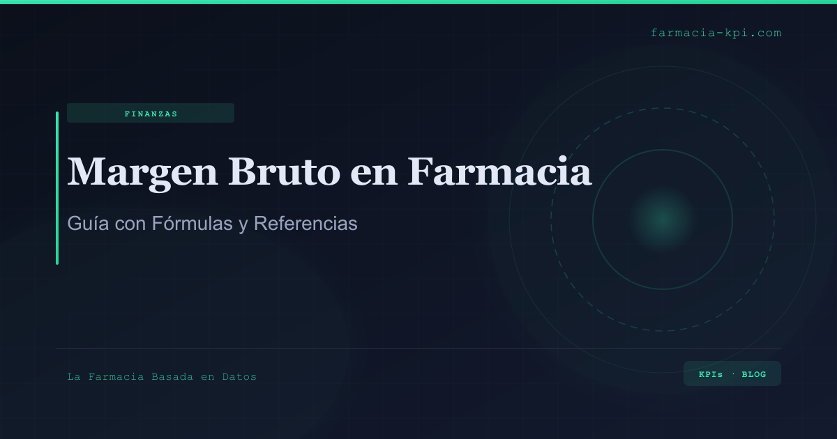 Margen Bruto en Farmacia: Cálculo y Valores Ideales